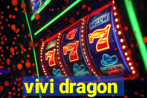 vivi dragon