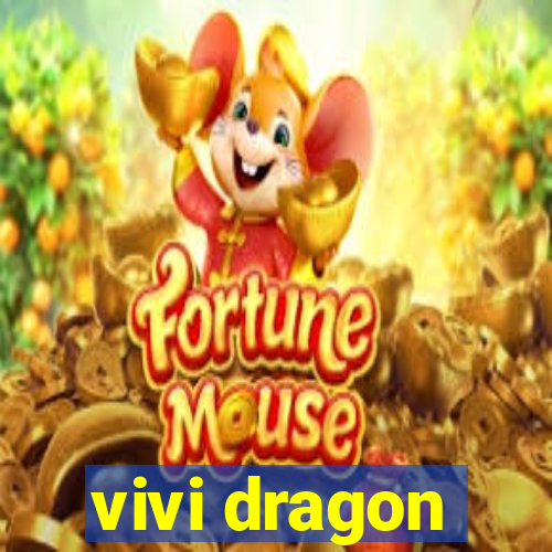 vivi dragon