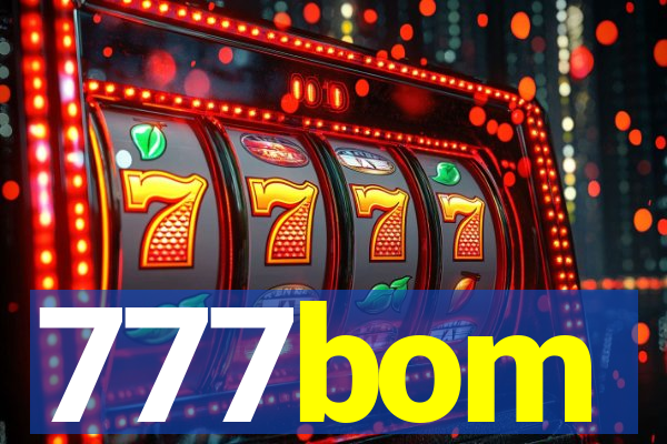 777bom