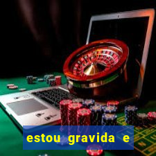 estou gravida e desempregada o que fazer para ganhar dinheiro