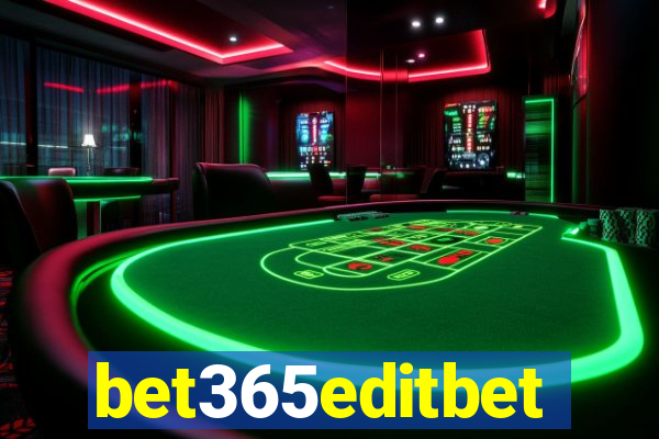 bet365editbet