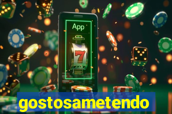 gostosametendo