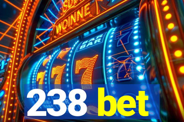 238 bet