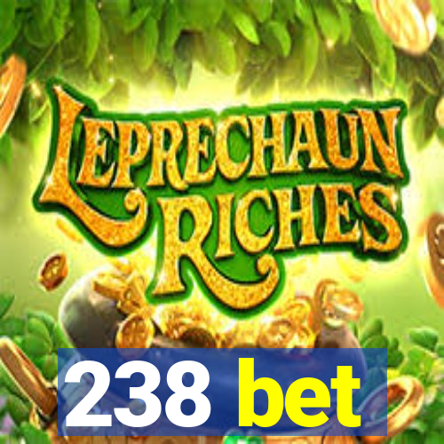 238 bet