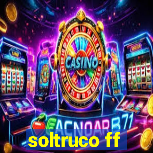 soltruco ff