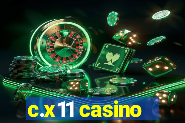 c.x11 casino