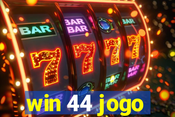 win 44 jogo