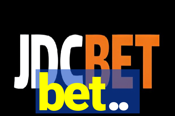 bet..
