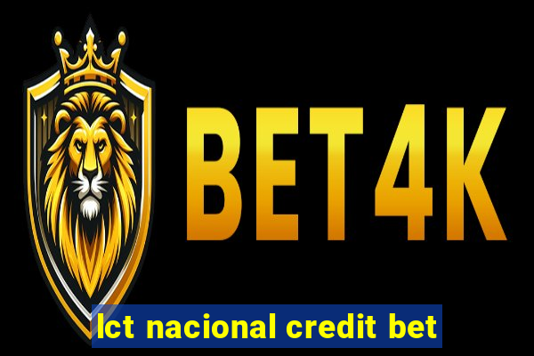 lct nacional credit bet
