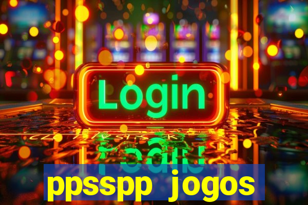 ppsspp jogos download mediafıre