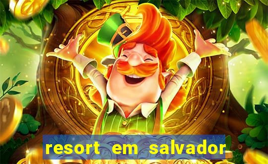 resort em salvador all inclusive