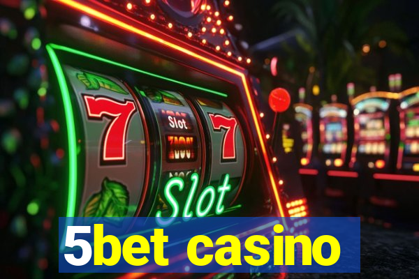 5bet casino