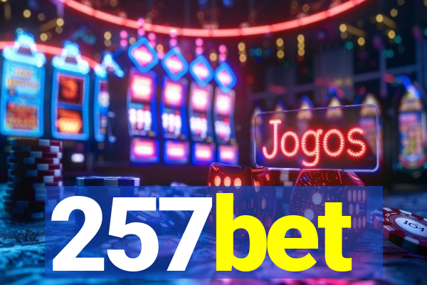 257bet