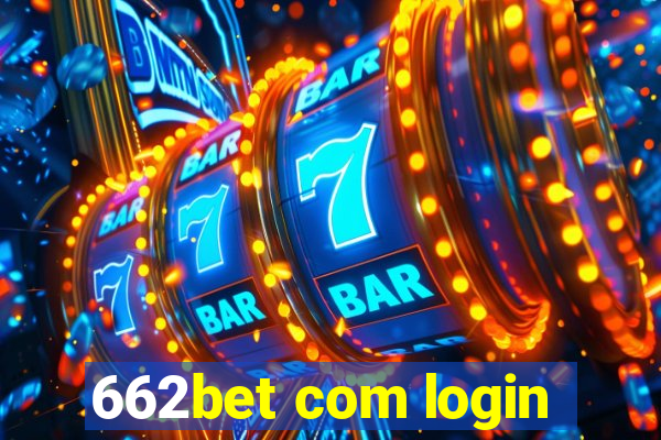 662bet com login