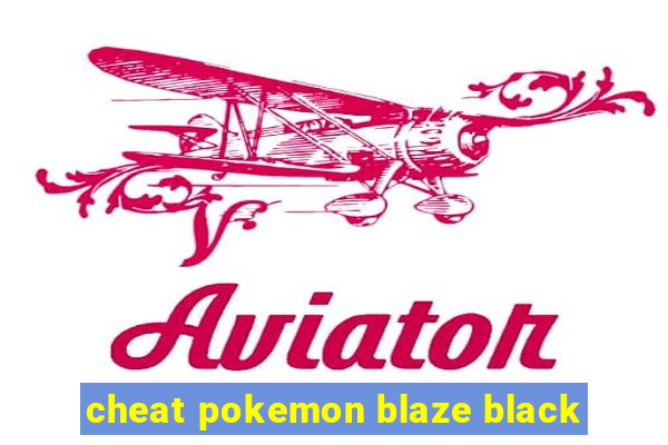 cheat pokemon blaze black