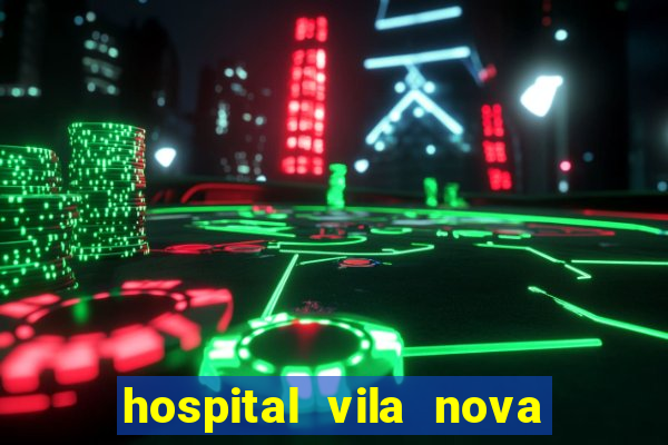 hospital vila nova star trabalhe conosco