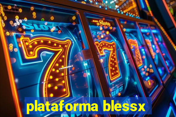 plataforma blessx