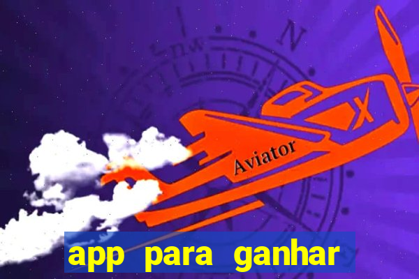 app para ganhar dinheiro de verdade pix na hora