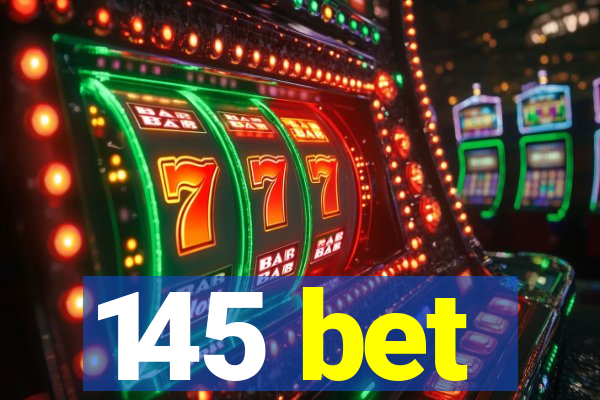 145 bet