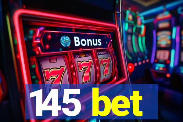 145 bet