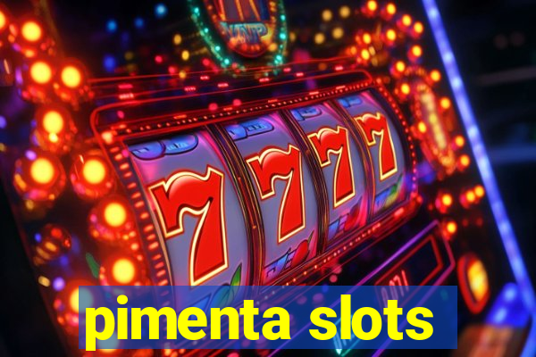 pimenta slots