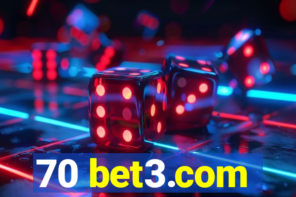 70 bet3.com
