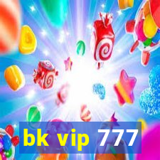 bk vip 777