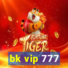 bk vip 777