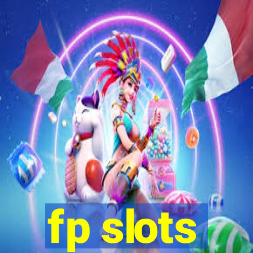 fp slots