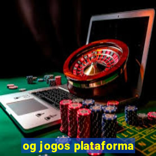 og jogos plataforma
