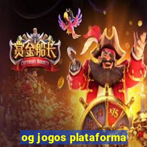 og jogos plataforma