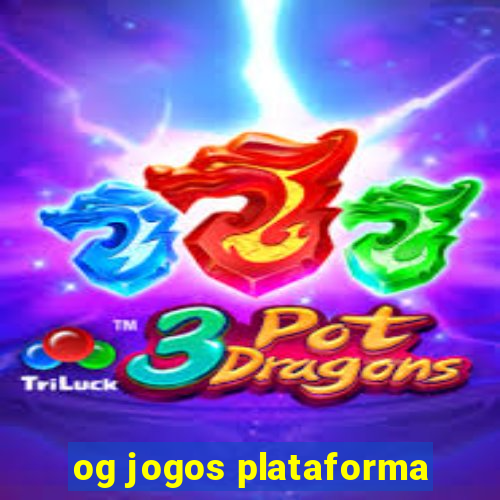 og jogos plataforma