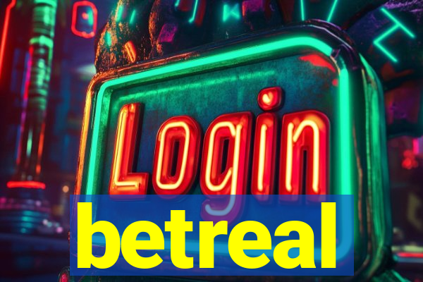 betreal