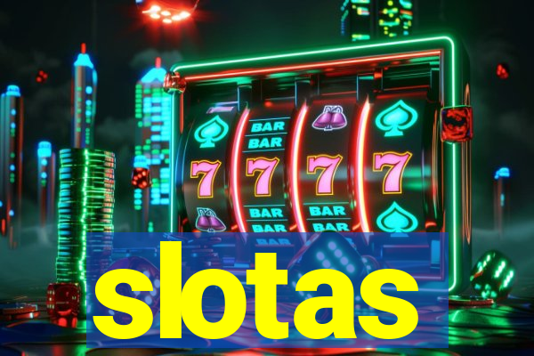 slotas