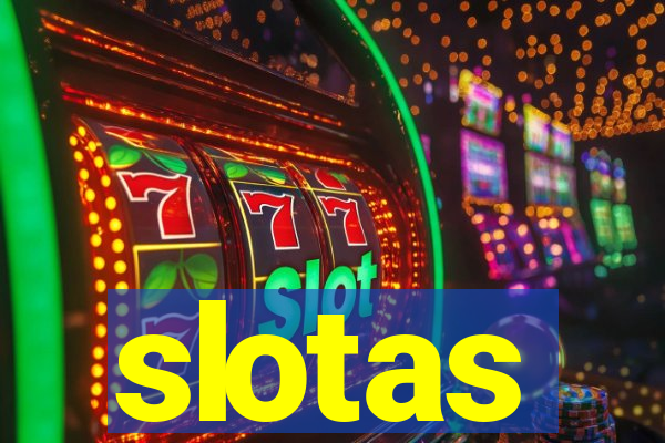 slotas