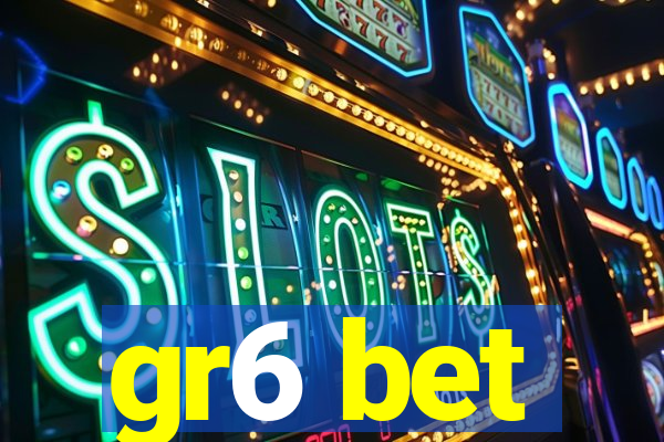 gr6 bet