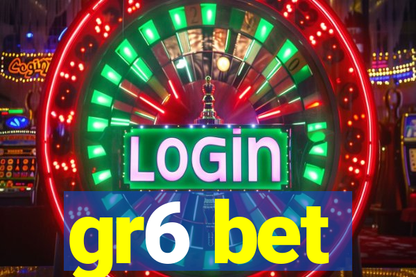 gr6 bet