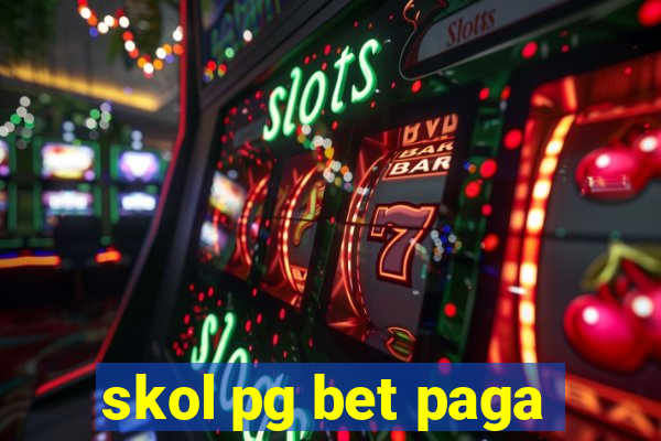 skol pg bet paga