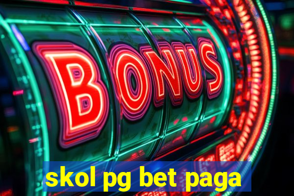 skol pg bet paga