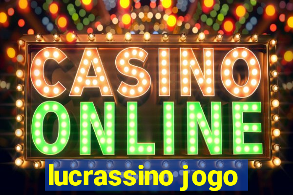 lucrassino jogo