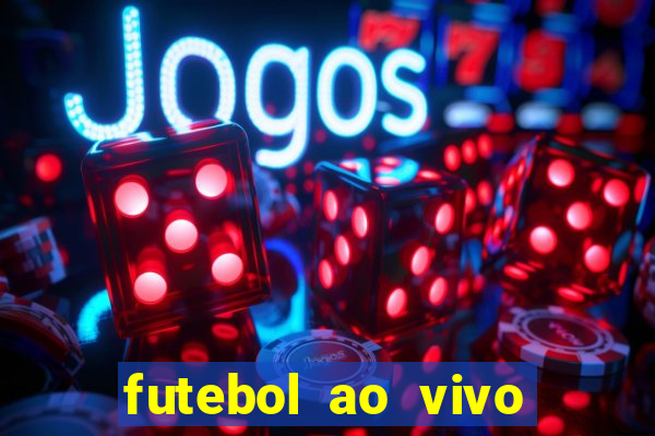 futebol ao vivo sem virus