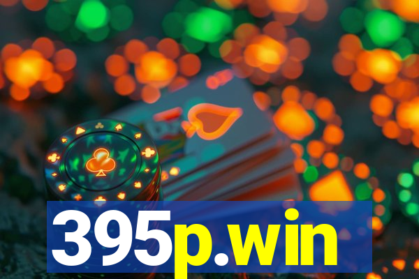 395p.win