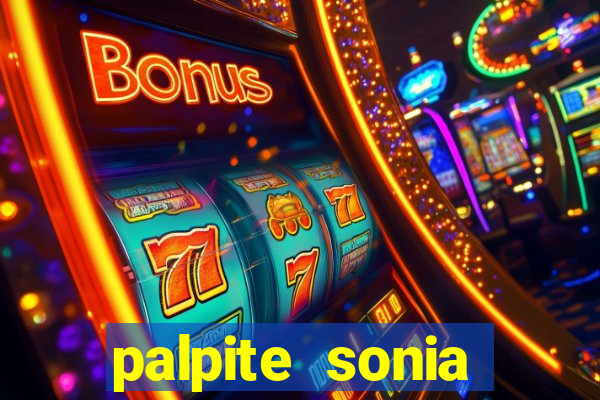 palpite sonia santos hoje