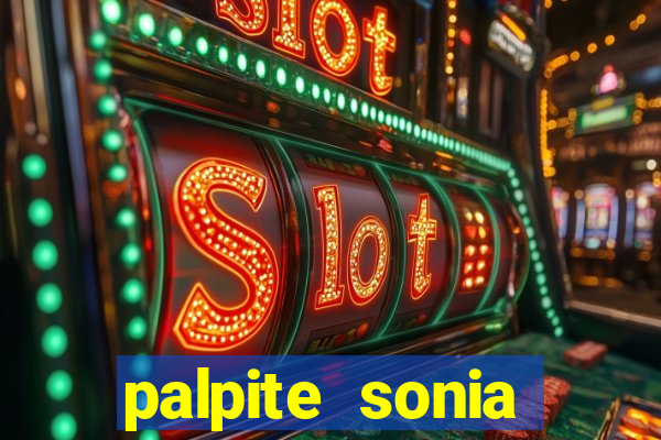 palpite sonia santos hoje