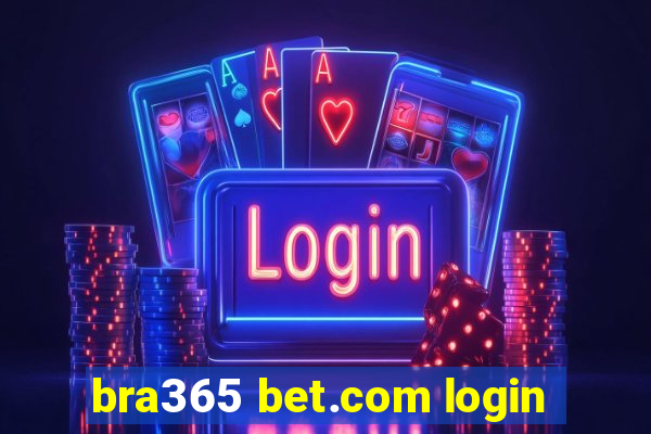 bra365 bet.com login