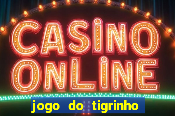 jogo do tigrinho ta pagando
