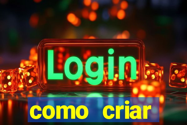 como criar plataforma do tigre