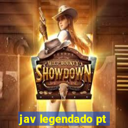 jav legendado pt