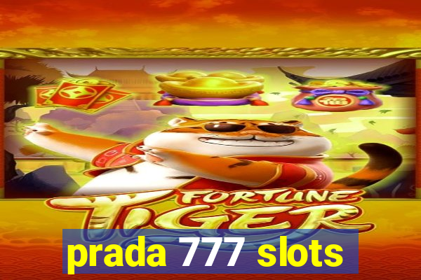 prada 777 slots