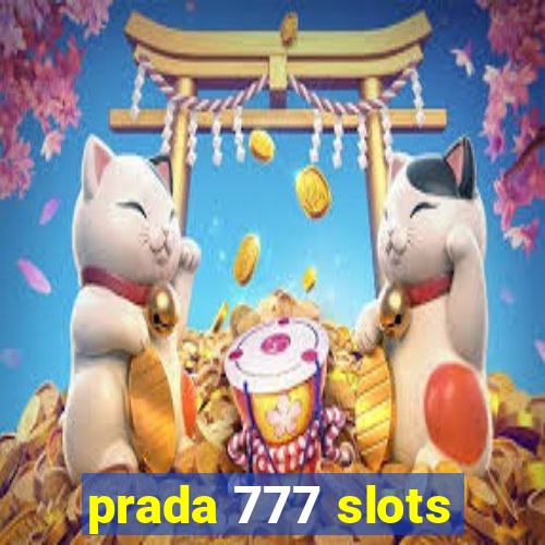 prada 777 slots